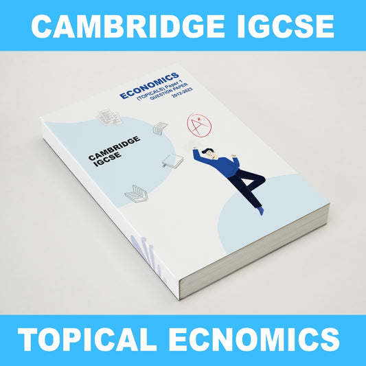 [Updated Until June 2023 🔥🔥] Cambridge IGCSE TOPICAL Past Year Paper Economics 0455 Past Papers 2012-2023MJ