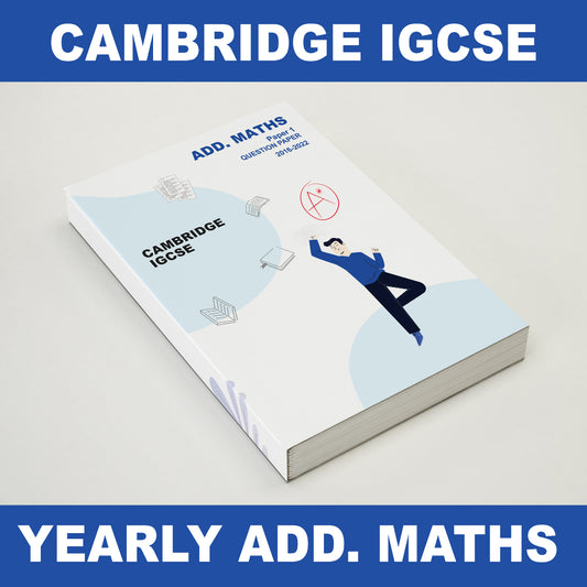 [Latest until March 2023 🔥🔥] IGCSE Past Year Papers (Yearly) Additional Maths 0606 3/5/7 Year Series